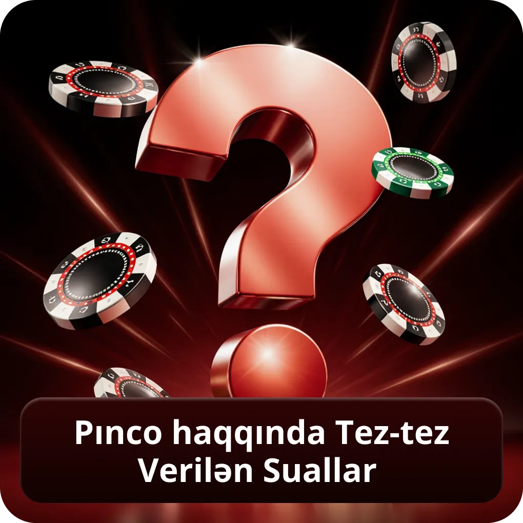 Pınco haqqında Tez-tez Verilən Suallar