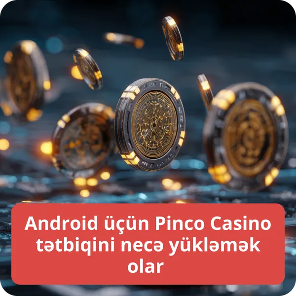 Android üçün Pinco Casino tətbiqini necə yükləmək olar